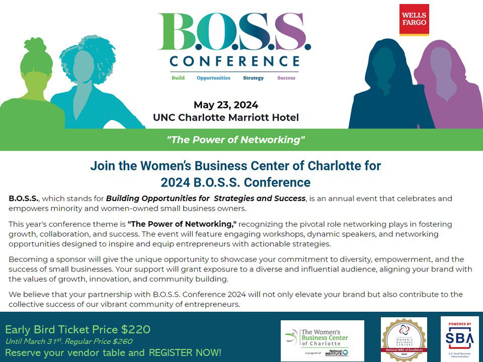 Join the Women's Business Center of Charlotte for 2024 B.O.S.S. Conference - May 23, 2024 at UNC Charlotte Marriott Hotel | Early Bird ticket price $220 until March 31st