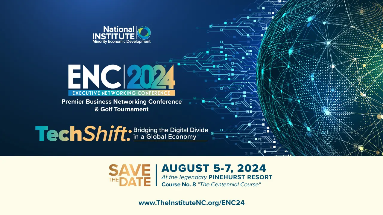 ENC2024 Premier Business Networking Conference & Golf Tournament | "TechShift: Bridging the Digital Divide in a Glogal Economy | Save the Dates August 5-7, 2024 at the legendary Pinehurst Resort, Course No. 8 "The Centennial Course"