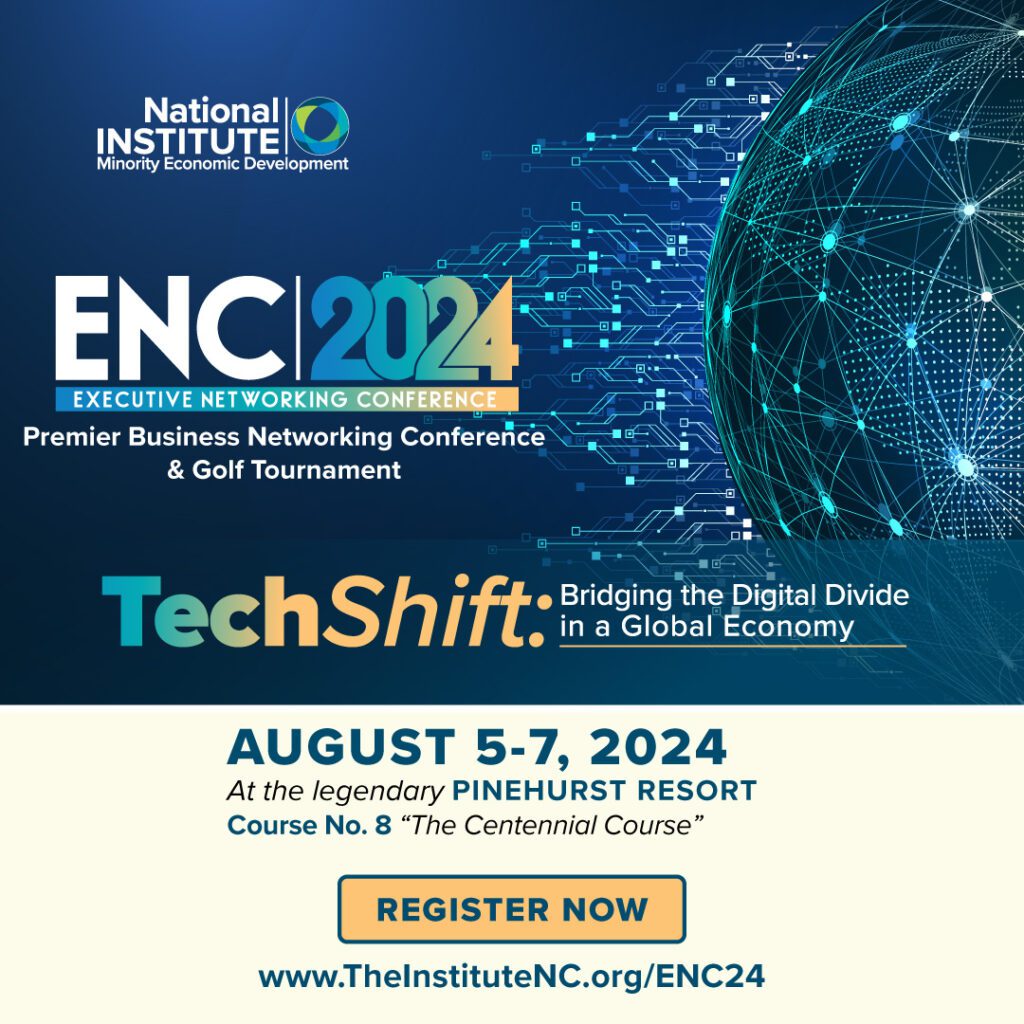 ENC 2024 - Premier Business Networking Conference & Golf Tournament | "TechShift: Bridging the Digital Divide in a Global Economy | August 5-7, 2024 at the legendary Pinehurst Resort; Course #8 "The Centennial Course"