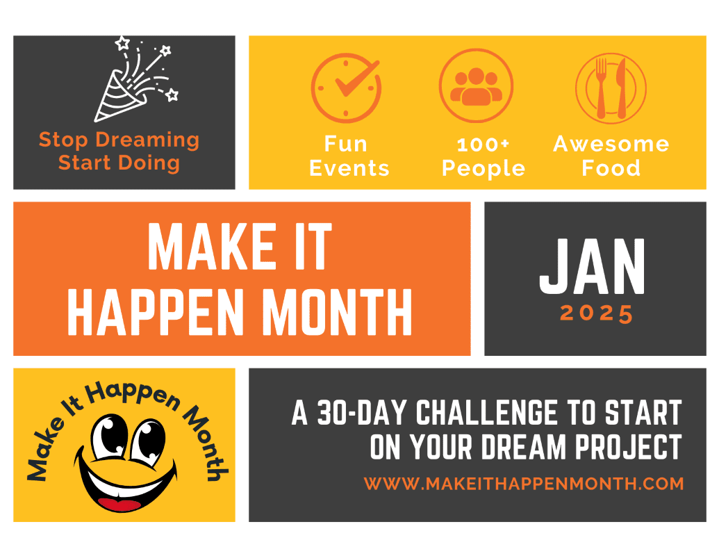 Make It Happen Month - A 30-Day Challenge to Start on Your Dream Project - January 2025